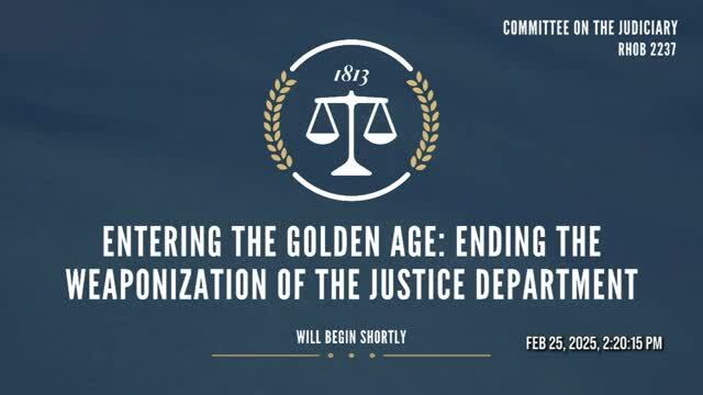 Entering the Golden Age: Ending the Weaponization of the Justice Department